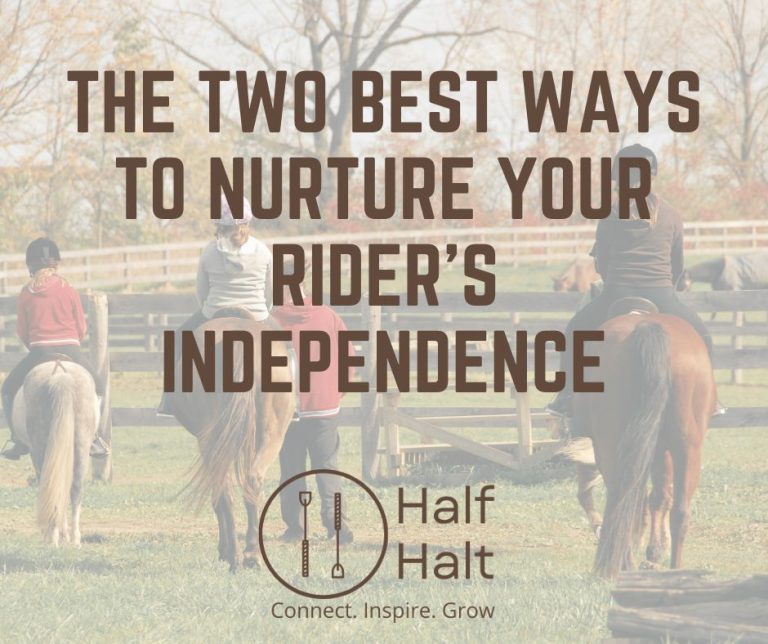 Two Best Ways To Nurture Your Rider’s Independence