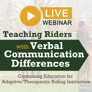 Supporting Riders with Limited Verbal Communication Skills - Live Webinar