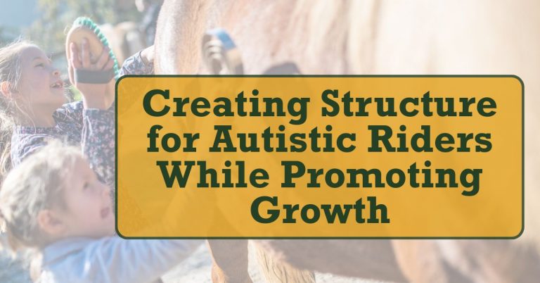 Why Predictability Matters: Creating Structure for Autistic Riders While Promoting Growth